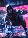 Reboot: Mechanic